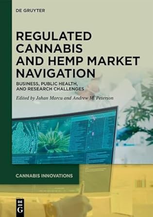 regulated cannabis and hemp market navigation business public health and research challenges 1st edition