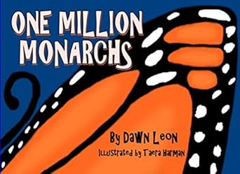 one million monarchs 1st edition dawn leon ,taera harman 1520258119, 978-1520258119