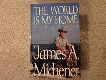 the world is my home a memoir 1st edition james a michener 9991809716, 978-9991809717
