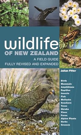 wildlife of new zealand a field guide fully revised and expanded 1st edition julian fitter 0691212473,