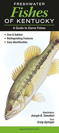 freshwater fishes of kentucky a guide to game fishes 1st edition craig springer ,joseph r tomelleri