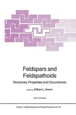 feldspars and feldspathoids structures properties and occurrences 1st edition w l brown 9027718261,