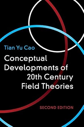 conceptual developments of 20th century field theories 1st edition tian yu cao 1108476074, 978-1108476072