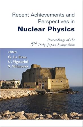 recent achievements and perspectives in nuclear physics proceedings of the 5th italy japan symposium 1st