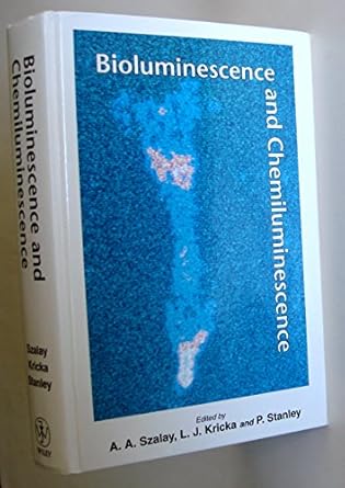bioluminescence and chemiluminescence status report 1st edition a a szalay ,l j kricka ,p e stanley