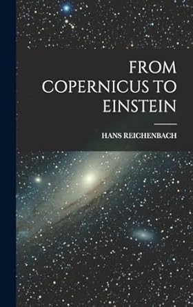 from copernicus to einstein 1st edition hans reichenbach 1016081499, 978-1016081498