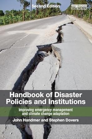 handbook of disaster policies and institutions 1st edition john handmer 1849713510, 978-1849713511
