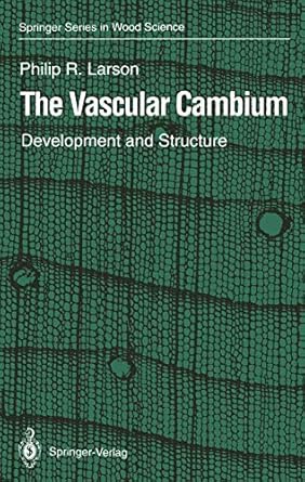 the vascular cambium development and structure 1st edition philip r larson 3540571655, 978-3540571650