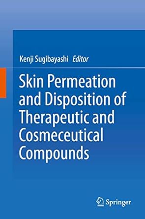 skin permeation and disposition of therapeutic and cosmeceutical compounds 1st edition kenji sugibayashi