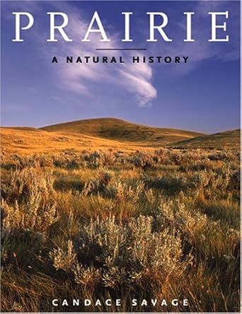 prairie a natural history 1st edition candace savage 1550549855, 978-1550549850