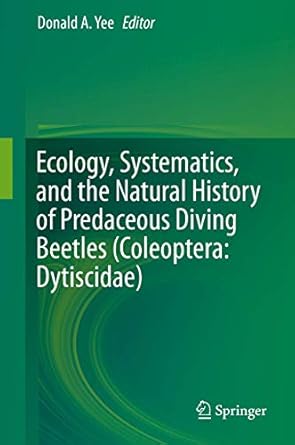 ecology systematics and the natural history of predaceous diving beetles 1st edition yee donald a 9401791082,