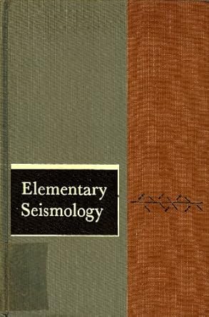 elementary seismology 1st edition charles f richter 0716702118, 978-0716702115
