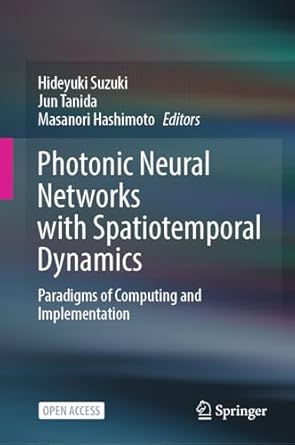 photonic neural networks with spatiotemporal dynamics paradigms of computing and implementation 1st edition