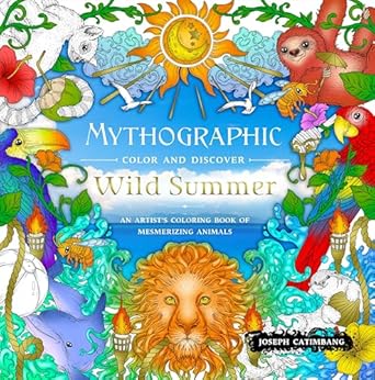 mythographic color and discover wild summer an artists coloring book of mesmerizing animals 1st edition