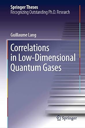 correlations in low dimensional quantum gases 1st edition guillaume lang 3030052842, 978-3030052843