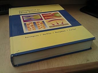 introduction to heat transfer 1st edition frank p incropera ,david p dewitt ,theodore l bergman ,adrienne s