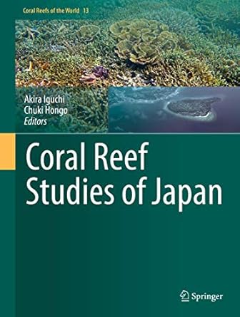 coral reef studies of japan 1st edition akira iguchi ,chuki hongo 9811064717, 978-9811064715