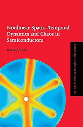 nonlinear spatio temporal dynamics and chaos in semiconductors 1st edition eckehard scholl 0521451868,