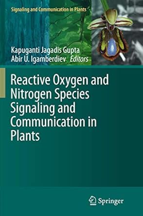 reactive oxygen and nitrogen species signaling and communication in plants 1st edition kapuganti jagadis