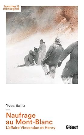 naufrage au mont blanc laffaire vincendon et henry 1st edition yves ballu 2723439356, 978-2723439350
