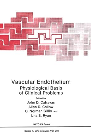 vascular endothelium 1st edition john d catravas ,allan d callow ,c norman gillis ,una s ryan 0306440121,