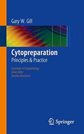 cytopreparation principles and practice 1st edition gary gill 1461449324, 978-1461449324