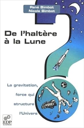 de lhaltere a la lune la gravitation force qui structure 1st edition rn bimbot 2868836275, 978-2868836274