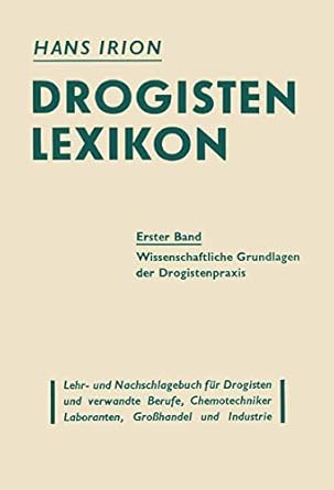 drogisten lexikon ein lehr und nachschlagebuch fur drogisten und verwandte berufe chemotechniker laboranten