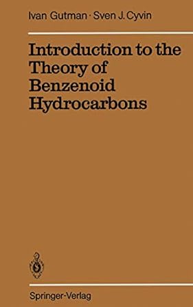 introduction to the theory of benzenoid hydrocarbons 1st edition sven j cyvin s j cyvin ivan gutman ,s j
