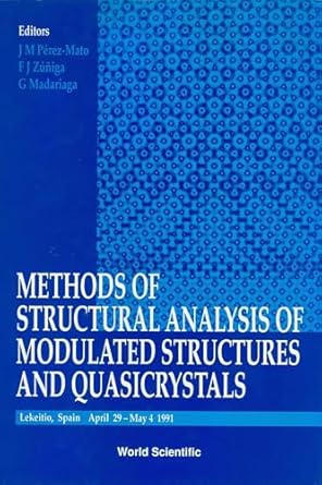 methods of structural analysis of modulated structures and quasicrystals lekeitio spain april 29 may 4 1991
