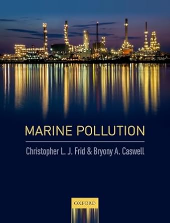 marine pollution 1st edition christopher l j frid ,bryony a caswell 0198726295, 978-0198726296