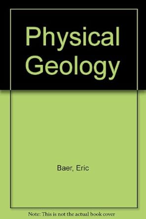 laboratory manual for physical geology 1st edition eric baer ,emanuela agosta ,carla whittington 0757574459,