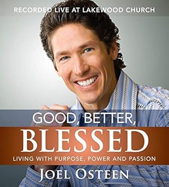good better blessed living with purpose power and passion 1st edition joel osteen 0743581687, 978-0743581684