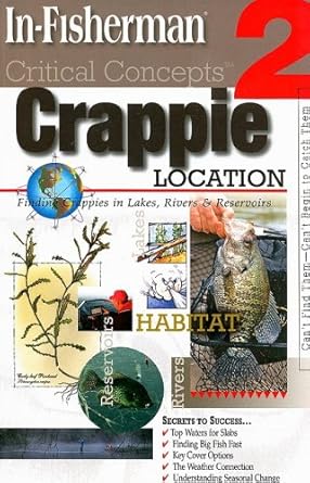 crappie location finding crappies in lakes rivers and reservoirs 1st edition in fisherman staff 1892947897,