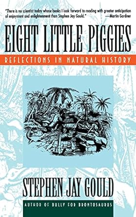 eight little piggies reflections in natural history 1st edition stephen jay gould 1593730586, 978-0393311396