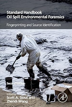 standard handbook oil spill environmental forensics fingerprinting and source identification 1st edition