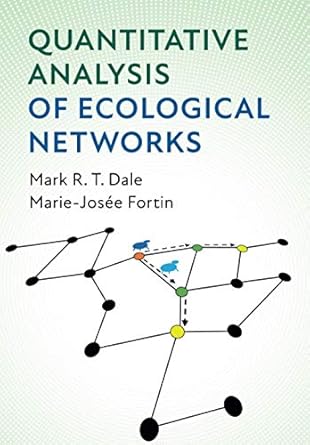 quantitative analysis of ecological networks 1st edition mark r t dale 1108740715, 978-1108740715