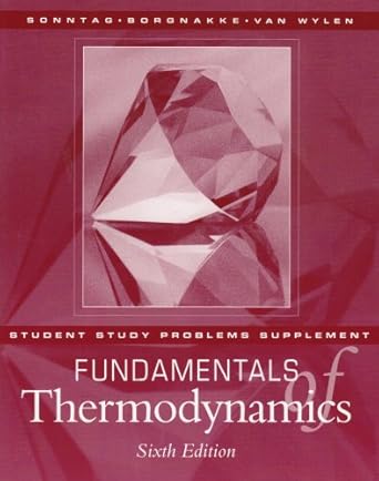 fundamentals of thermodynamics work example supplement 1st edition richard e sonntag ,claus borgnakke ,gordon