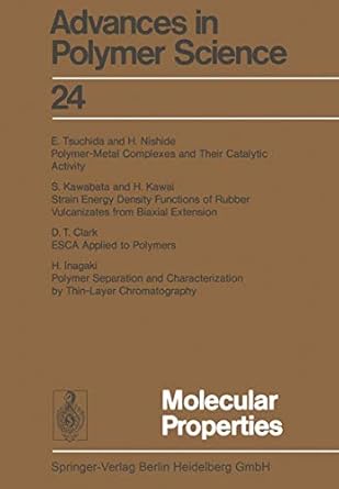 molecular properties 1st edition hans joachim cantow ,gino dall'asta ,karel dusek ,john d ferry ,hiroshi