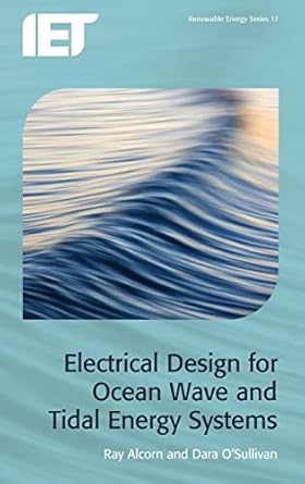 electrical design for ocean wave and tidal energy systems 1st edition raymond alcorn ,dara o'sullivan