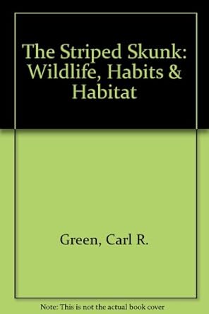 the striped skunk 1st edition carl r green ,william r sanford 0896863387, 978-0896863385