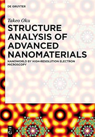 structure analysis of advanced nanomaterials nanoworld by high resolution electron microscopy 1st edition