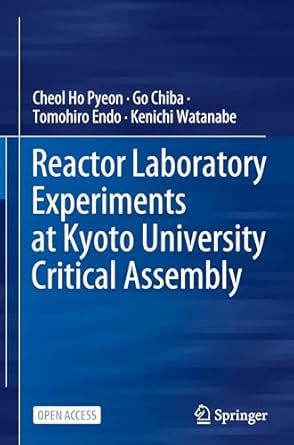 reactor laboratory experiments at kyoto university critical assembly 1st edition cheol ho pyeon ,go chiba