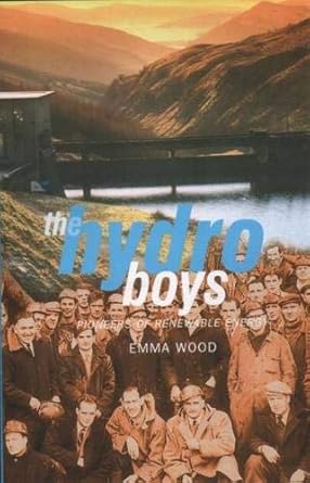 the hydro boys pioneers of renewable energy 1st edition emma wood 1842820478, 978-1842820476