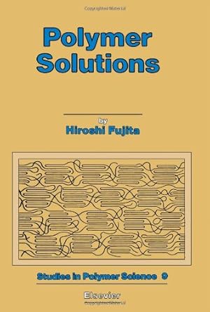 polymer solutions 1st edition h fujita 0444883398, 978-0444883391