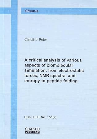 a critical analysis of various aspects of biomolecular simulation from electrostatic forces nmr spectra and
