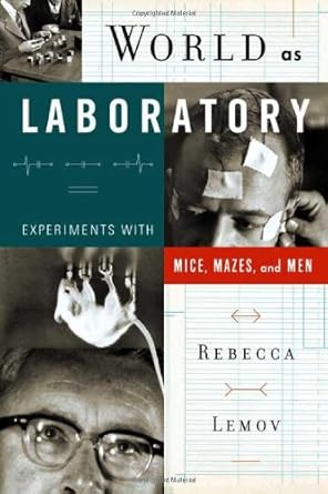 world as laboratory experiments with mice mazes and men 1st edition rebecca lemov 0809074648, 978-0809074648