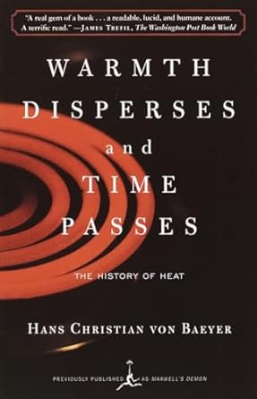 warmth disperses and time passes the history of heat 1st edition hans christian von baeyer 0375753729,