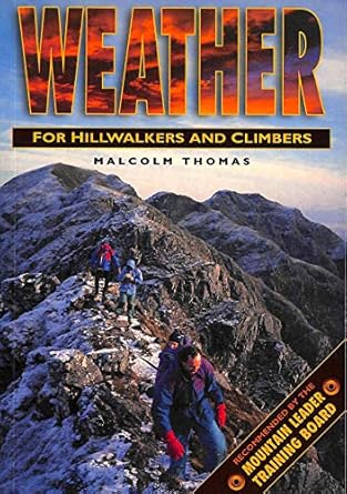 weather for hillwalkers and climbers 1st edition malcolm thomas 0750910801, 978-0750910804