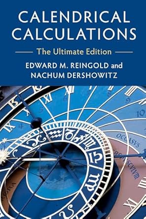 calendrical calculations the 1st edition edward m reingold ,nachum dershowitz 1107057620, 978-1107057623